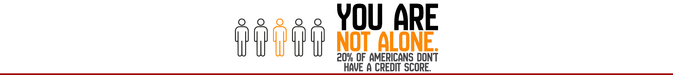 You are not alone - 20% of Americans don't have a credit score